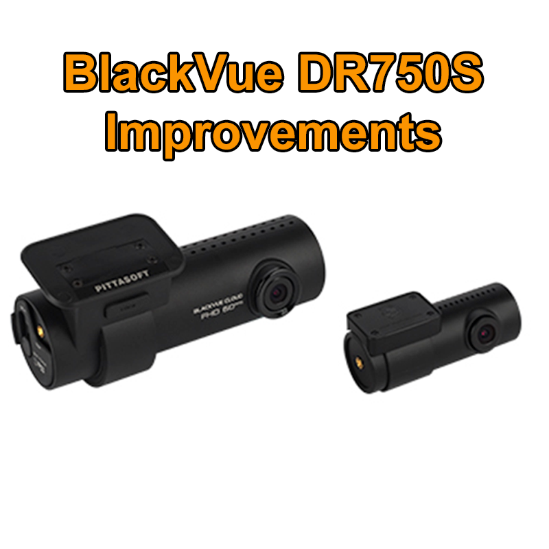 BlackVue DR750S improvements